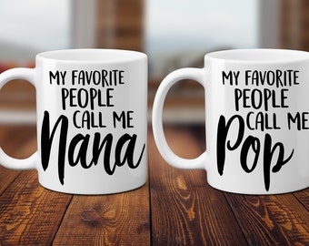 My Favorite People Call me Nana and Pop. Grandparents Gift Idea. Unique gift idea. Grandparent present. Gift from Grandchildren.