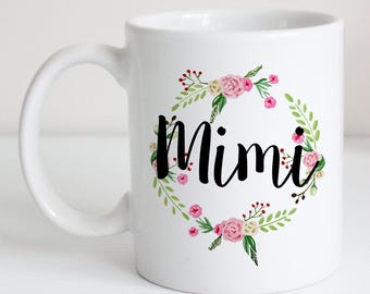 Custom Mimi Grandmother Coffee Mug.  Floral Wreath.  Minimalist. Gift for Grandma. Personalizable Tea Cup. Tea Lover.  Tea Cup.