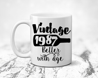 Born in 1987 1988 1989. Retirement Gift.  30th Birthday. Coffee Mug. Vintage. Wine Lover. Better with Age. Dirty Thirty. 30. Thirtieth Bday.