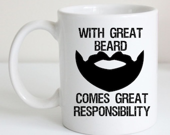 Funny Beard Coffee Mug - With Great Beard Comes Great Responsibility, Hipster Chic, Humorous Black and White Tea Cup, Modern Kitchen Decor