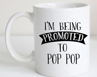 Pop Pop Grandfather Promotion Announcement Coffee Mug. I'm being promoted to Pops. Christmas gift. Grandparents present.