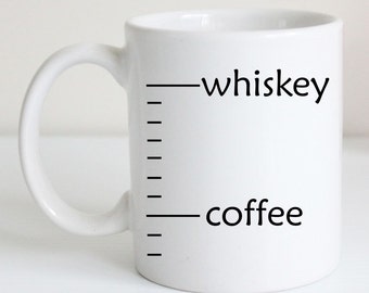 Funny Coffee Mug - Whiskey Humor Coffee Cup, Unique Kitchen Gift, Black and White, College Graduation Gift, Office Co=Worker Present