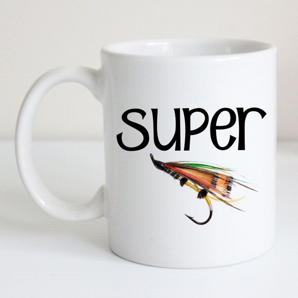 Fly Fishing Coffee Mug - Super Fly - Fishing Tea Cup, Fly Fisherman Gift, Funny Coffee Lover Present, Unique Kitchen Decor