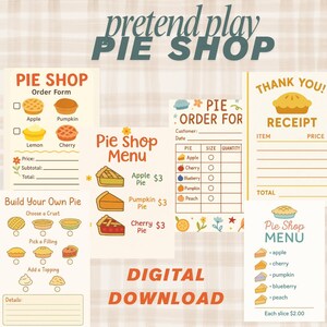 May include: A digital download featuring a "Pretend Play Pie Shop" theme. The design includes order forms, menus, and a receipt template. The menu lists apple, cherry, pumpkin, blueberry, and peach pies. The text "DIGITAL DOWNLOAD" is also present.