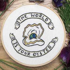 The World is Your Oyster-A Hand Embroidery Graduation gift, New Job gift or Travellers gift. A perfect Adventure is Out There Good Luck Gift image 1