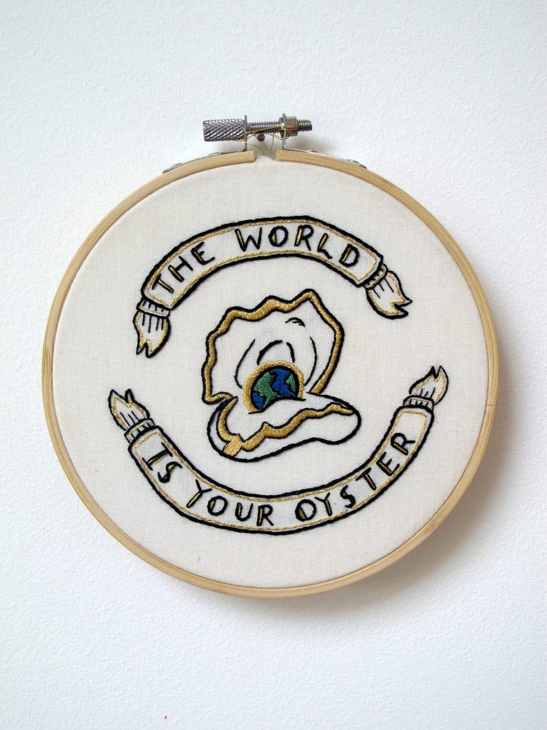 The World is Your Oyster-A Hand Embroidery Graduation gift, New Job gift or Travellers gift. A perfect Adventure is Out There Good Luck Gift image 2