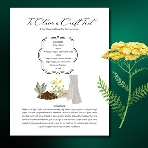 May include: A white page with text titled "To Claim a Craft Tool" and "A Dark Moon Ritual for Consecration." The page includes a list of ingredients and instructions for a ritual. Yellow flowers and green foliage are on the right.