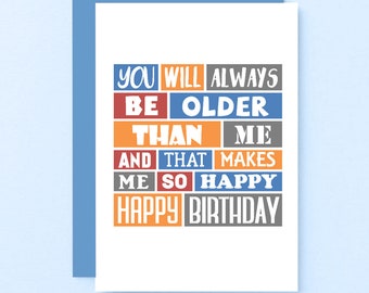 Older Sister Birthday Card | Funny Birthday Card For Older Friend | Cheeky Card For Older Brother | SE0273A6