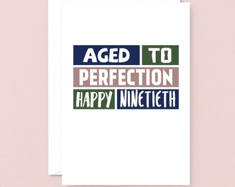 Large 90th Birthday Card | Happy Ninetieth | 90 Years Old | Aged To Perfection | SE0254A5
