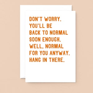 Get Well Soon Card | Funny Hang In There Card | Thinking Of You Card | Feel Better Soon | Funny Get Well Card | SE2037A5