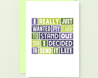 Funny Belated Birthday Card | Sorry I Forgot Birthday | Happy Belated Birthday Funny Sorry It's Late Birthday Card | Late Card | SE0102A6