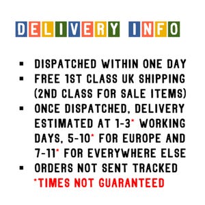 May include: Black and white text on a white background with the heading "DELIVERY INFO". The text describes shipping information, including estimated delivery times for the United Kingdom, Europe, and the rest of the world. The text also states that orders are not sent tracked and that times are not guaranteed.