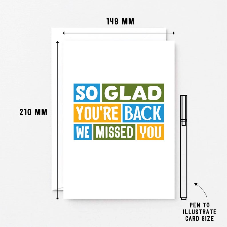 Glad You're Back Card. Reads So glad you're back. We missed you. Designed by SixElevenCreations and printed in the UK.