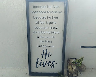 He Lives Wood Sign Etsy
