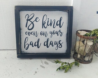 BE KIND wood sign | inspirational sign | encouragement gift | teacher gift | wooden sign | rustic decor | farmhouse style | kindness