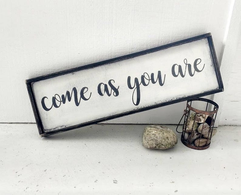 COME AS YOU Are Wood Sign Sign Entry Way Sign Etsy