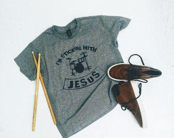 DRUMMER shirt // CHRISTIAN t-shirt // boy top // Sticking with Jesus // Jesus shirt // unisex faith shirt // rockstar shirt