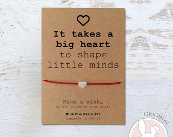 Nursery Teacher Gifts, It Takes A Big Heart To Shape Little Minds,Thank You Cards, Leaving School, Special Teachers, Wish Bracelet, Last Day