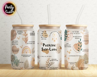 Positive Self Love Glass Can Tumbler ,Boho Positve Self Love Tumbler Wrap Png, Positive wording 16 oz Libbey Frost Glass Can Tumbler Design
