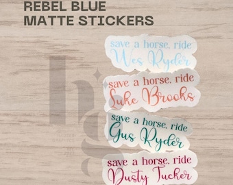 Rebel Blue Matte Waterproof Sticker, Save a Horse Design