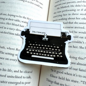 I love you Iris Typewriter Waterproof Sticker inspired by Divinie Rivals by Rebecca Ross