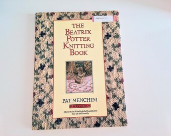 The Beatrix Potter Knitting Book by Pat Menchini, 50 handknits, 1987 Warne