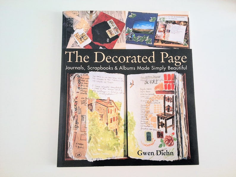 The Decorated Page Journals, Scrapbooks & Albums Made Simply Beautiful, book by Gwen Diehn, creative paper craft pages. image 1