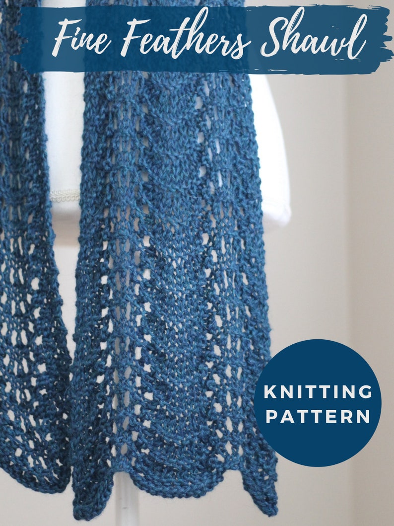 KNITTING PATTERN Fine Feathers Shawl PDF Pattern Instant Download Easy Beginner Friendly Knit Wrap Lace Wrap Summer Wrap image 1