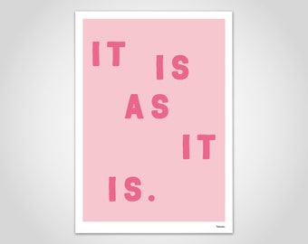 banum It is as it is — poster quote, statement poster, funny saying poster, saying poster, poster typography pink, poster motivation office