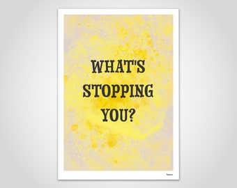 banum What's stopping you? — Poster typography, poster wisdom saying, poster handwriting, poster motivation yellow, art print literature