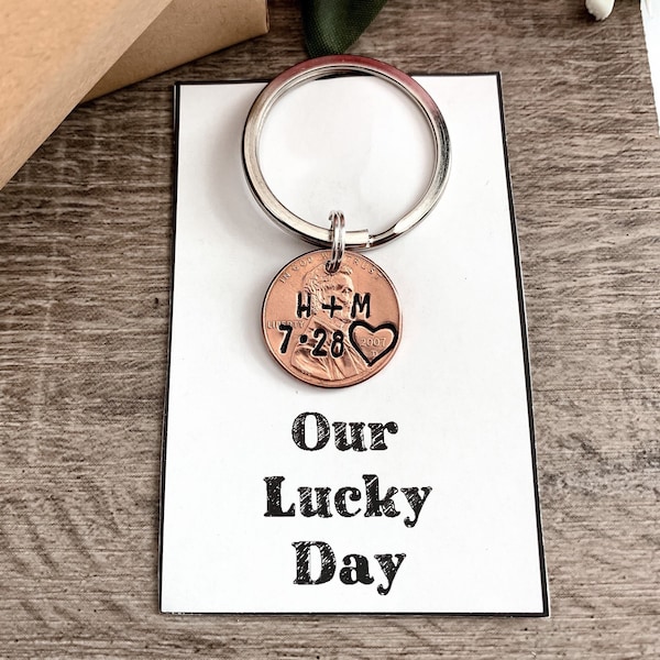 ANNIVERSARY Penny Keychain,  Our LUCKY DAY, Wedding day gift, gift for boyfriend, gift for wife, husband, girlfriend, stamped penny