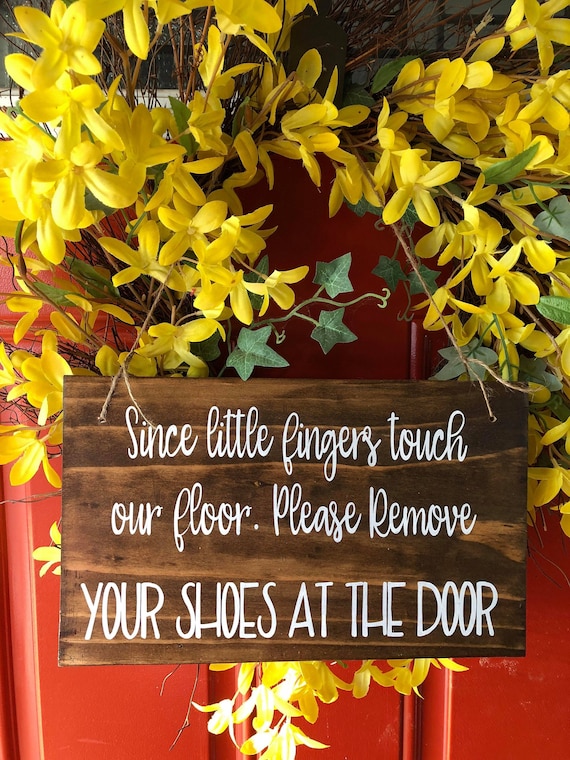 Take Your Shoes Off Sign Front Door Sign Baby Sign Door Sign Wood Sign Entryway Wood Sign Family Wood Sign Home Decor