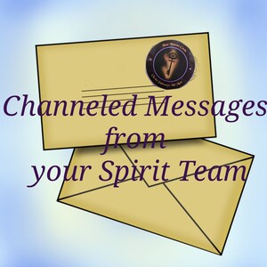 Channeled Messages from your Spirit Team--physical or digital pdf