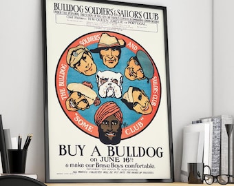 WW I - Vintage propaganda poster, Buy a bulldog on June 16th and make our brave boys more comfortable. Bulldog Soldiers & Sailors Club, 1915