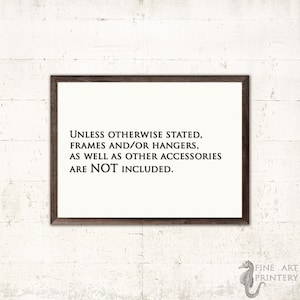 Puede incluir: Una impresi&oacute;n enmarcada con el texto "UNLESS OTHERWISE STATED, FRAMES AND/OR HANGERS, AS WELL AS OTHER ACCESSORIES ARE NOT INCLUDED." La impresi&oacute;n tiene un marco marr&oacute;n.
