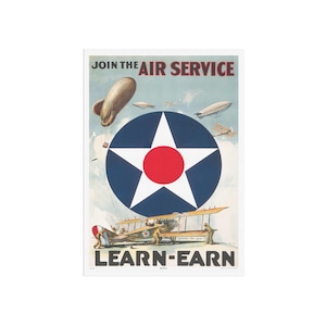 WW I - Vintage propaganda poster, Join the Air Service - Learn-Earn - propaganda and recruitment ww1 poster - 1917 - world war one poster