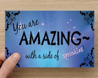 You Are Amazing With A Side of Sprinkles~positivity, lift spirits, accomplishment, self-esteem quote, direct sellers, empower