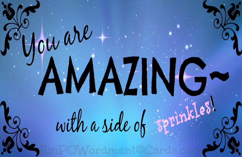 You Are Amazing With A Side of Sprinklespositivity, lift spirits, accomplishment, self-esteem quote, direct sellers, empower image 2