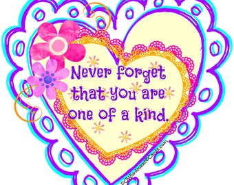 Never Forget You Are One of a Kind, STICKER, Vinyl, Cut out 2" diameter, laptop, planner, scrapbooking, notebooks, affirmation, positivity