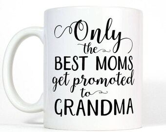 Download The Best Moms Get Promoted To Grandma SVG Cut File for Cricut