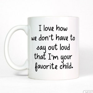 Funny fathers day gift mug for mom favorite child coffee mug dad gift