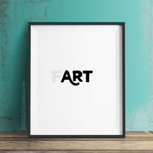 Fart Art Print, Funny Bathroom Art, Bathroom Sign, Bathroom Humor Prints, What is art?