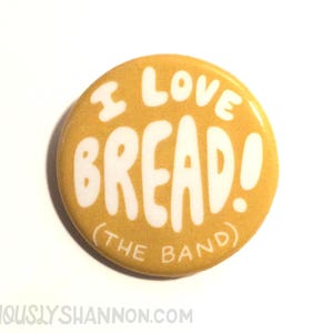 I Love Bread Funny Pin, Backpack Pin, Pingame, Retro Flair, Cute Pins, 1.25 inch Button