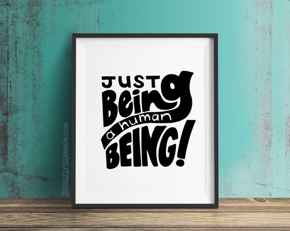 Human Being Art Print Wall Decor Funny Signs For Home Wall Etsy