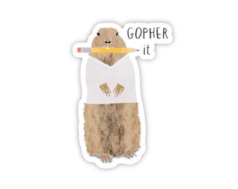 Gopher It, Motivational Gopher Pun Decal, Vinyl Laptop Sticker