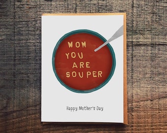 Mom You Are Souper, Happy Mother's Day Pun Card