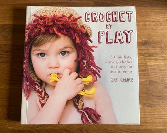 Crochet at Play by Kat Golden.  Pre-Owned Craft Book / Crochet Book