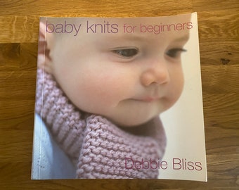 Baby Knits for Beginners - Debbie Bliss.  Pre-Owned Craft Book / Knitting Book