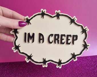 Laser Cut "I'm a Creep" Wood Plaque, Handmade Barbed Wire Decor
