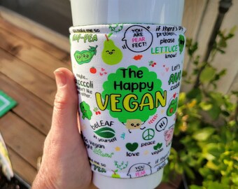 Happy Vegan Coffee Cozy Iced OR Hot Insulated Cup Sleeve